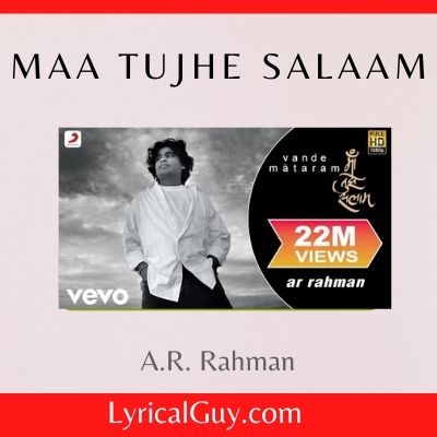 Maa Tujhe Salaam Lyrics in Hindi