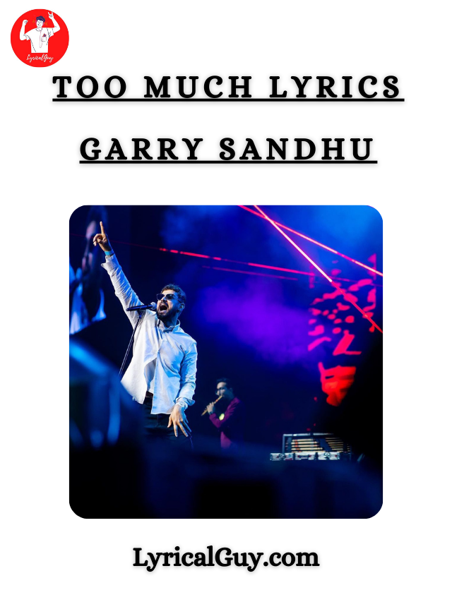 Too Much Lyrics Garry Sandhu