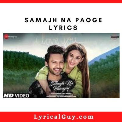 Samajh Na Paoge Lyrics