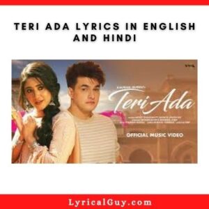 Teri Ada Lyrics in English and Hindi