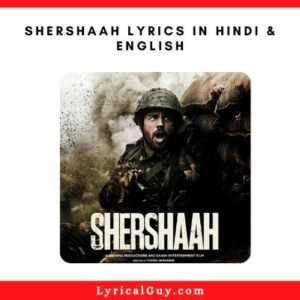 Shershaah Lyrics In Hindi and English