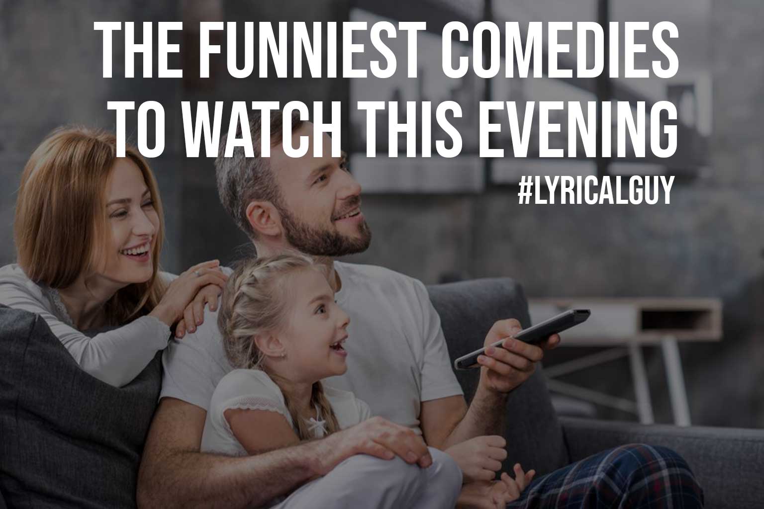 The Funniest Comedies to Watch This Evening